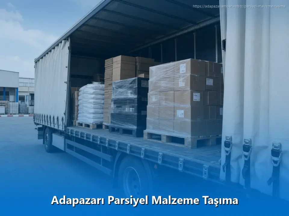 Adapazarı Parsiyel Malzeme Taşıma